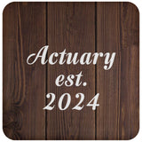 Actuary Established Est. 2024 - Drink Coaster D