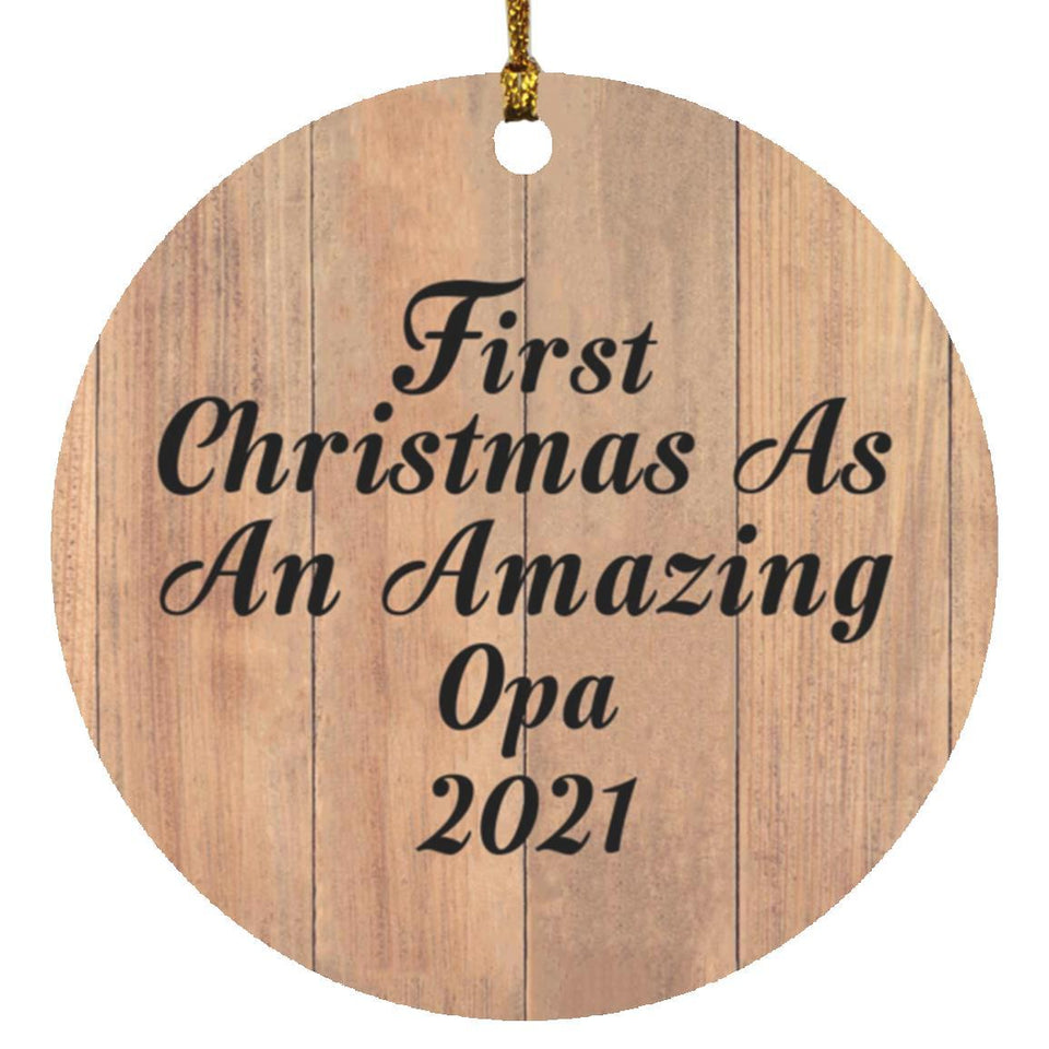 First Christmas As An Amazing Opa 2021 - Circle Ornament C