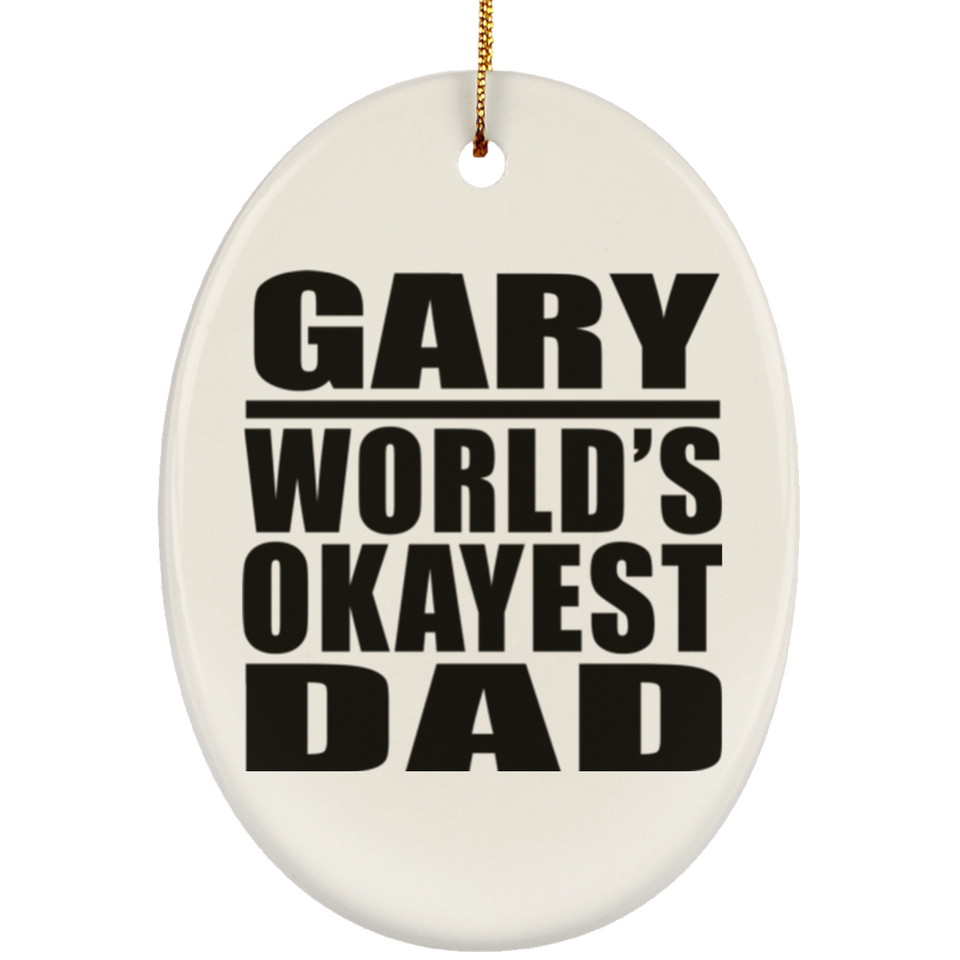 Gary World's Okayest Dad - Oval Ornament