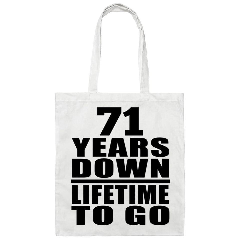 71 Years Down Lifetime To Go - Tote Bag White