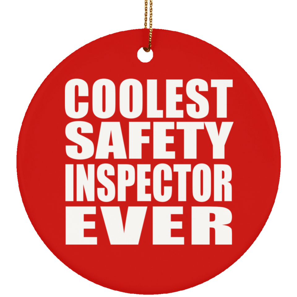 Coolest Safety Inspector Ever - Circle Ornament