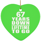 67th Anniversary 67 Years Down Lifetime To Go - Heart Ornament
