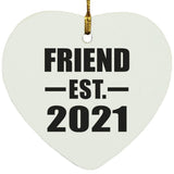 Friend Established EST. 2021 - Heart Ornament