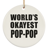 World's Okayest Pop-Pop - Circle Ornament