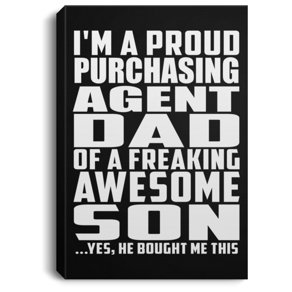 Proud Purchasing Agent Dad Of Awesome Son - Canvas Portrait