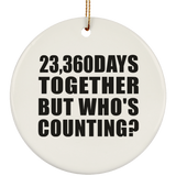 64th Anniversary 23,360 Days Together But Who's Counting - Circle Ornament