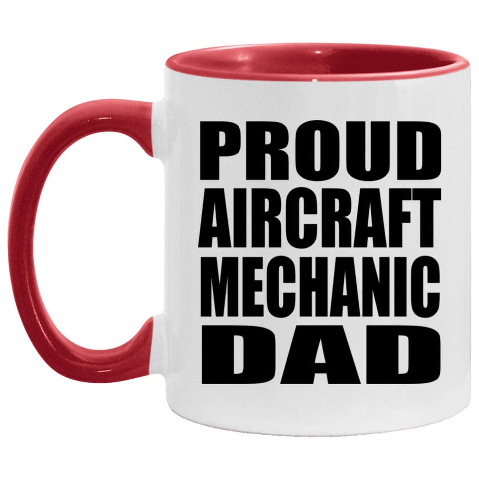 Proud Aircraft Mechanic Dad - 11oz Accent Mug Red