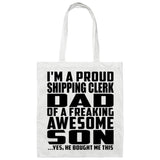 Proud Shipping Clerk Dad Of Awesome Son - Tote Bag White