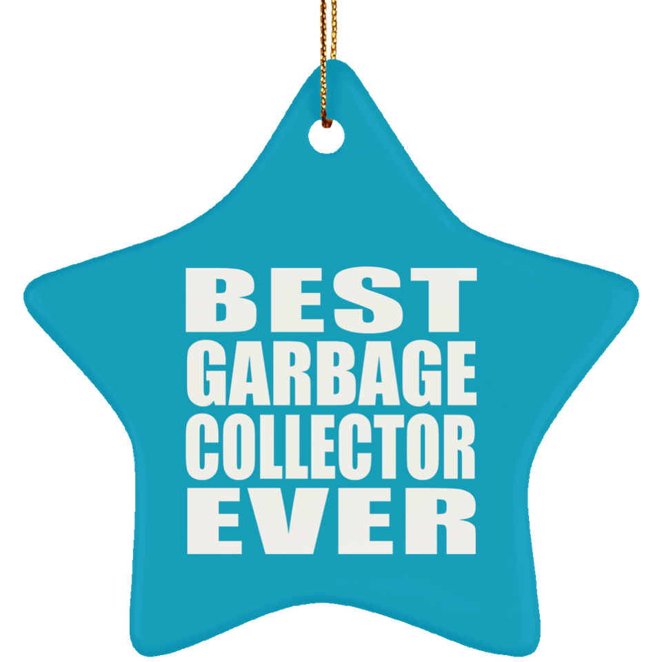 Best Garbage Collector Ever - Star Ornament