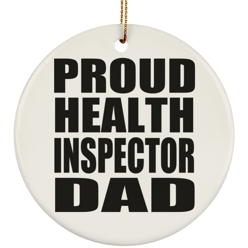 Proud Health Inspector Dad - Circle Ornament
