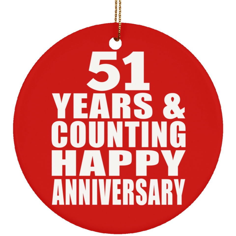 Happy 51st Anniversary 51 Years & Counting - Circle Ornament