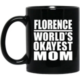 Florence World's Okayest Mom - 11 Oz Coffee Mug Black