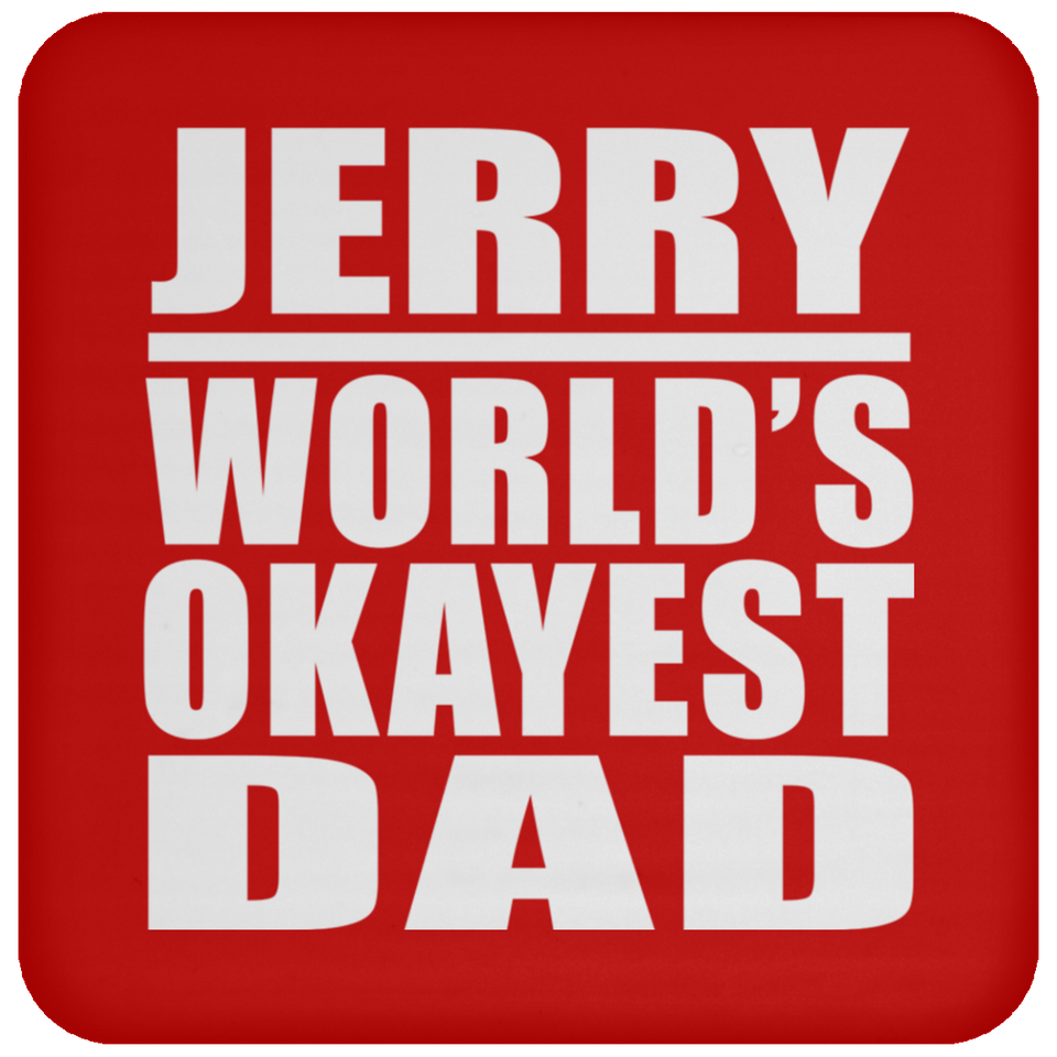Jerry World's Okayest Dad - Drink Coaster