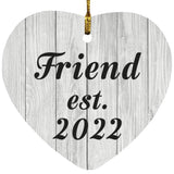 Friend Established Est. 2022 - Heart Ornament F
