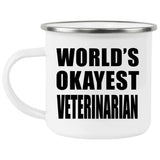 World's Okayest Veterinarian - 12oz Camping Mug