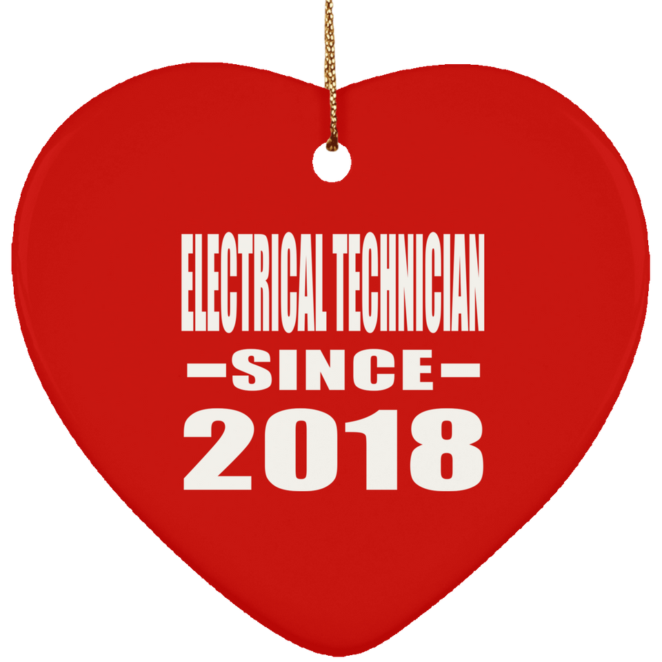 Electrical Technician Since 2018 - Heart Ornament