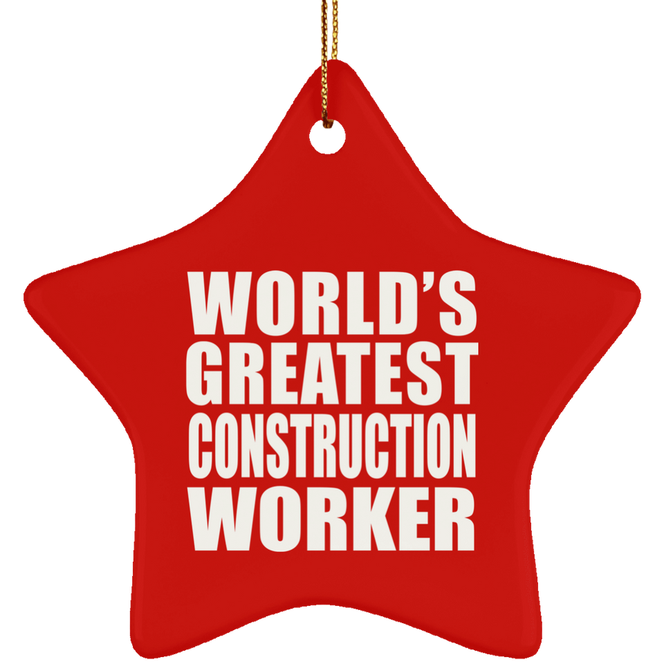 World's Greatest Construction Worker - Star Ornament
