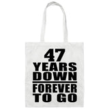 47th Anniversary 47 Years Down Forever to Go - Tote Bag White