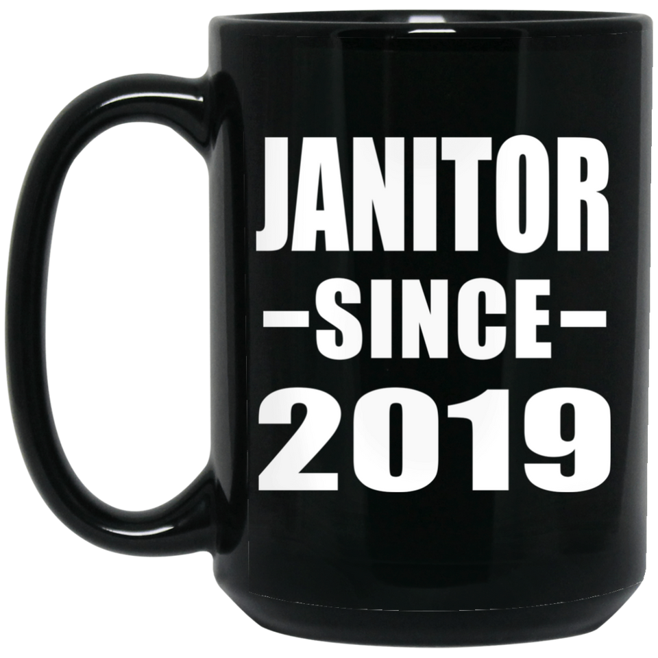 Janitor Since 2019 - 15oz Coffee Mug Black