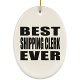 Best Shipping Clerk Ever - Oval Ornament