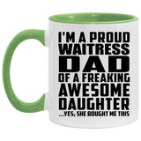 Proud Waitress Dad Of Awesome Daughter - 11oz Accent Mug Green