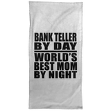 Bank Teller By Day World's Best Mom By Night - Hand Towel