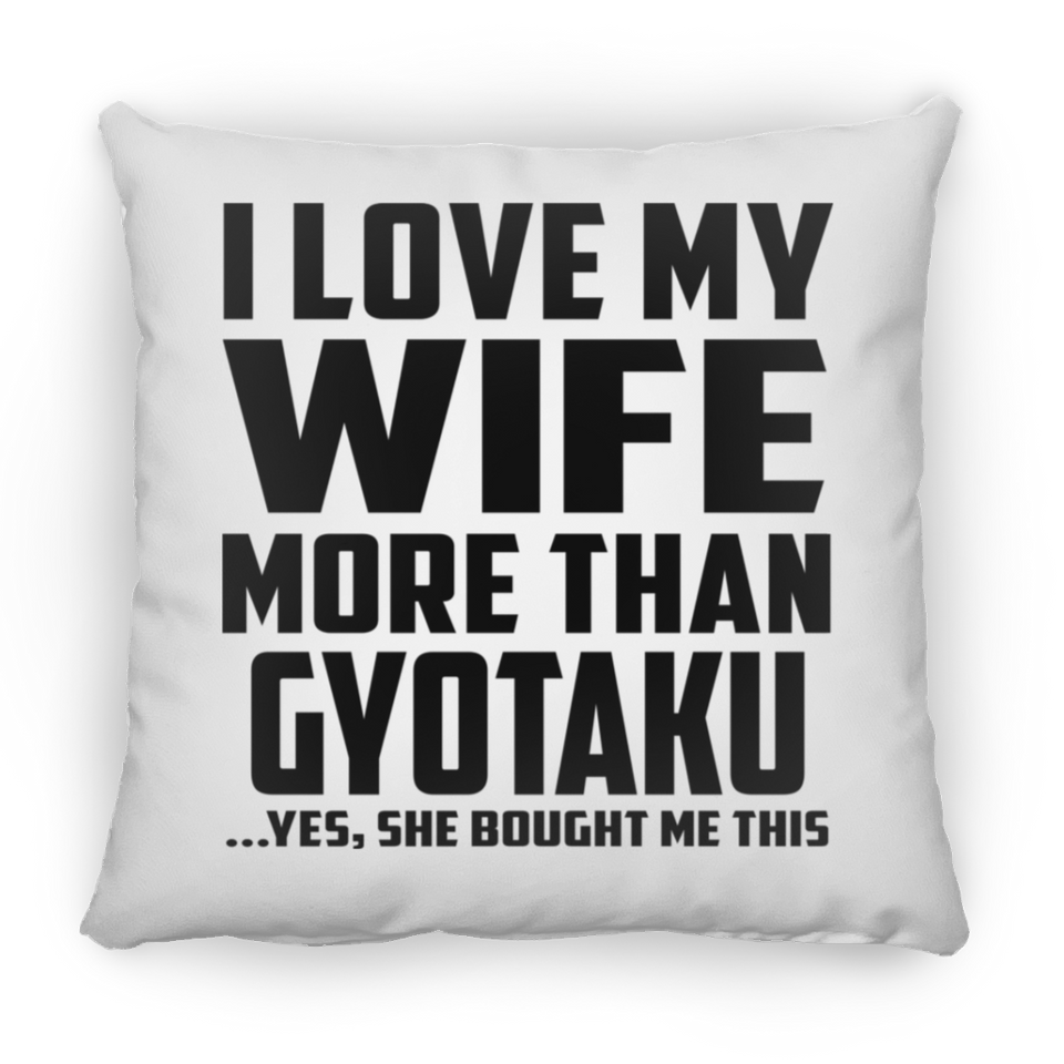 I Love My Wife More Than Gyotaku - Throw Pillow