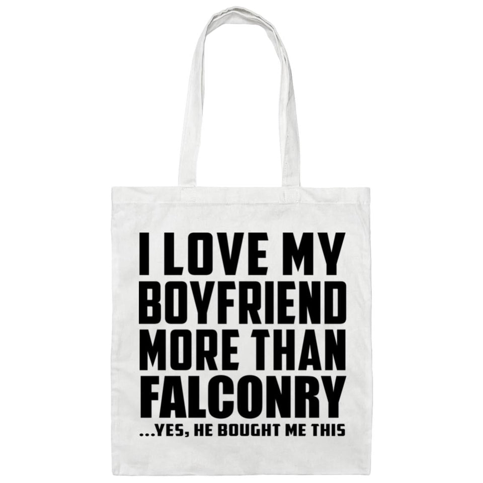 I Love My Boyfriend More Than Falconry - Tote Bag White
