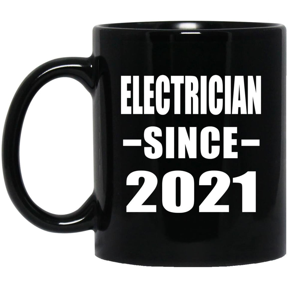 Electrician Since 2021 - 11oz Coffee Mug Black