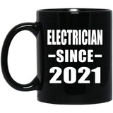 Electrician Since 2021 - 11oz Coffee Mug Black