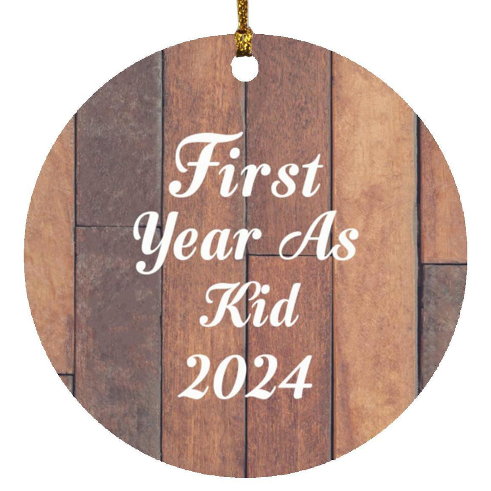 First Year As Kid 2024 - Circle Ornament E