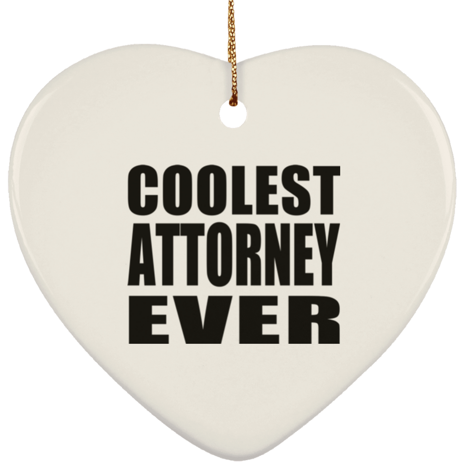 Coolest Attorney Ever - Heart Ornament