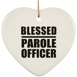 Blessed Parole Officer - Heart Ornament