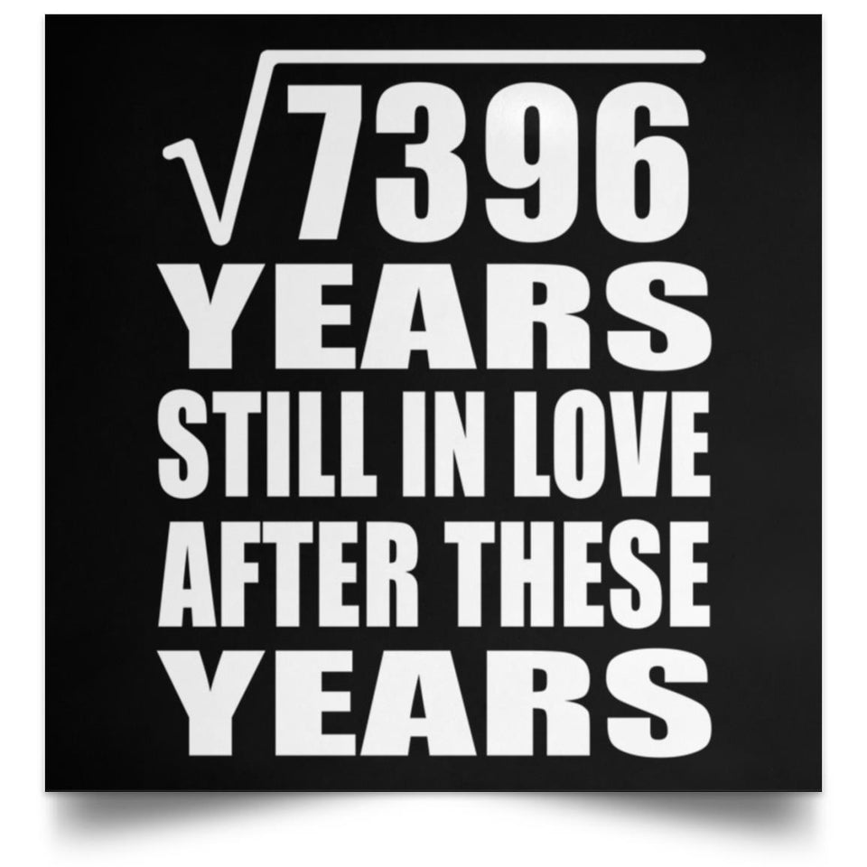 86th Anniversary Square Root of 7396 Years Still In Love - Poster Square