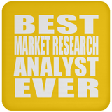 Best Market Research Analyst Ever - Drink Coaster