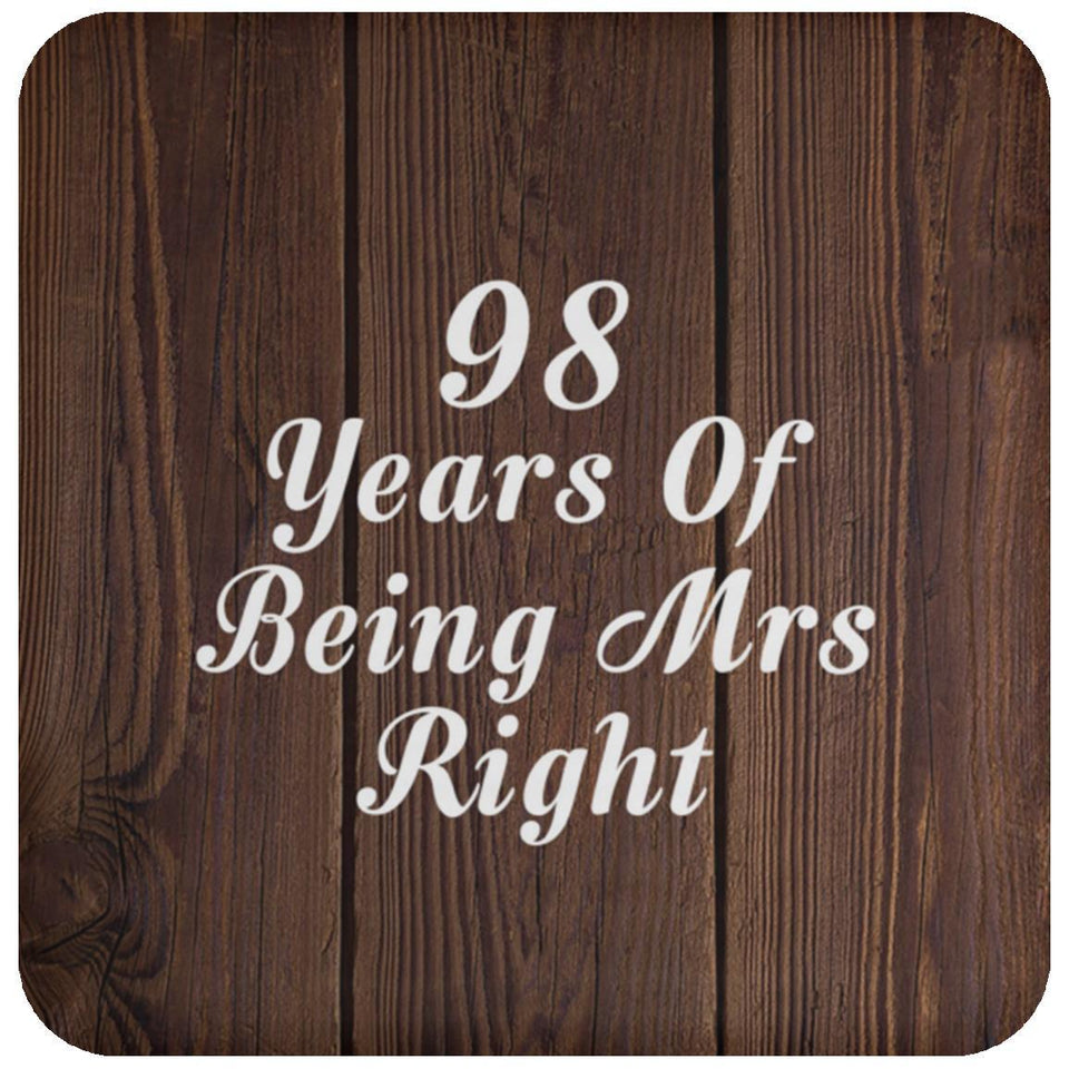 98th Anniversary 98 Years Of Being Mrs Right - Drink Coaster D
