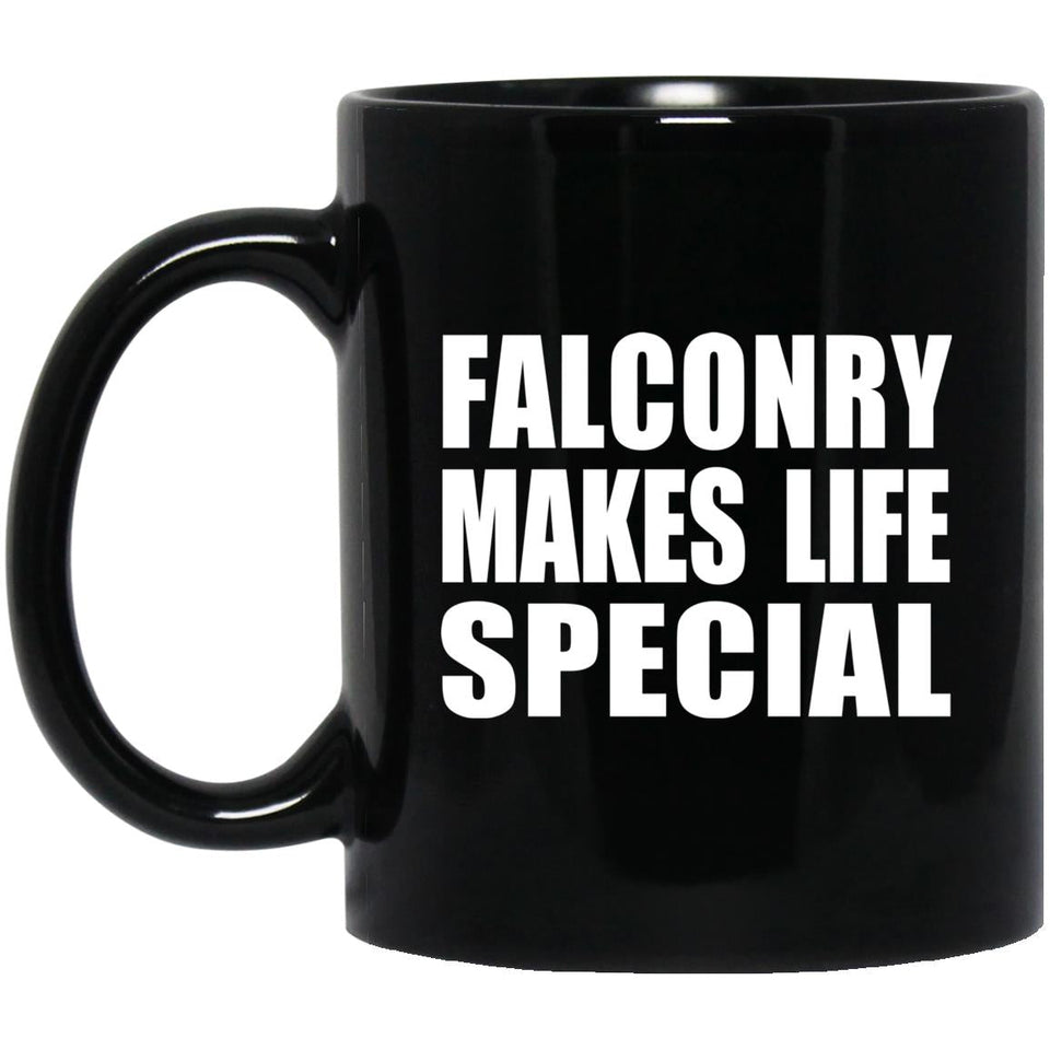 Falconry Makes Life Special - 11oz Coffee Mug Black