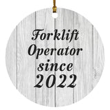 Forklift Operator Since 2022 - Circle Ornament F