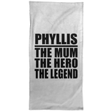 Phyllis The Mum The Hero The Legend - Hand Towel