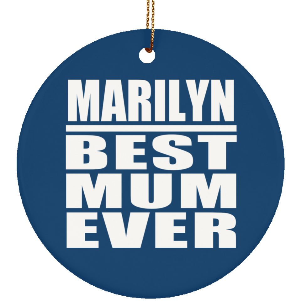 Marilyn Best Mum Ever - Circle Ornament