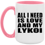 All I Need Is Love And My Lykoi - 15oz Accent Mug Pink
