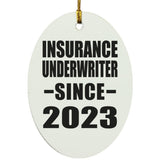 Insurance Underwriter Since 2023 - Oval Ornament