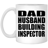 Dad Husband Building Inspector - 11oz Coffee Mug