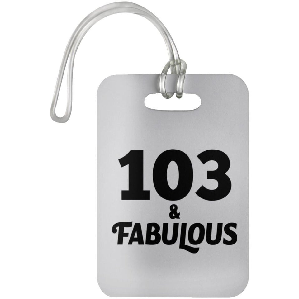 103rd Birthday 103 & Fabulous - Luggage Bag Tag