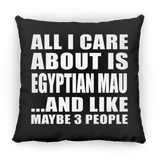 All I Care About Is Egyptian Mau - Throw Pillow Black