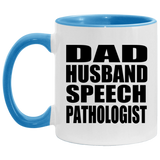 Dad Husband Speech Pathologist - 11oz Accent Mug Blue