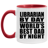 Librarian By Day World's Best Dad By Night - 11oz Accent Mug Red