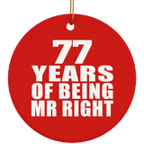 77th Anniversary 77 Years Of Being Mr Right - Circle Ornament