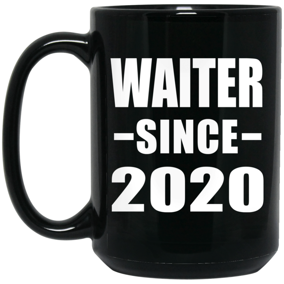 Waiter Since 2020 - 15oz Coffee Mug Black