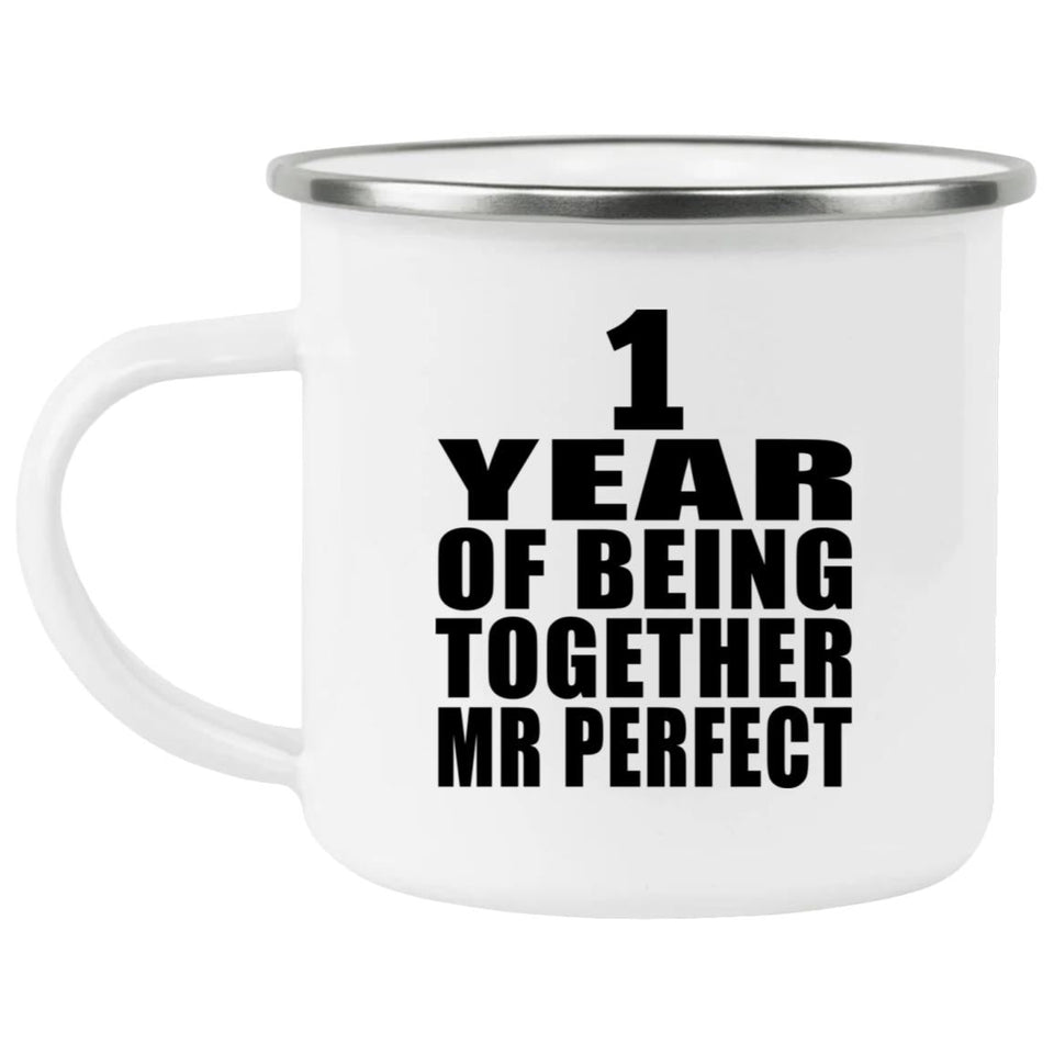 1st Anniversary 1 Year Of Being Mr Perfect - 12oz Camping Mug